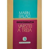 Marin Balaci - Demografia varstei a treia (Editia: 1998)