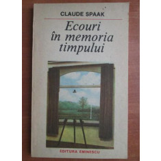 Claude Spaak - Ecouri in memoria timpului