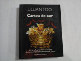 CARTEA DE AUR - LILIAN TOO