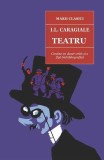Teatru - I L Caragiale - Editura Cartex, Ion Luca Caragiale