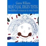 Belső t&aacute;jak, idegen testek - Serd&uuml;lőkori ev&eacute;szavar &eacute;s m&aacute;s bajok - Gianna Williams