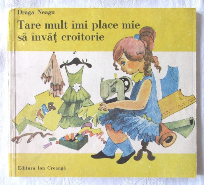 &quot;TARE MULT IMI PLACE MIE SA INVAT CROITORIE&quot;, Draga Neagu, 1988