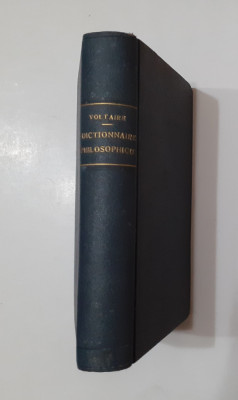 Voltaire - Dictionnaire Philosophique Dictionar Filosofic In Limba Franceza 1912 foto