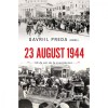 23 august 1944. Adevar si mistificare - Gavriil Preda, Corint