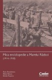 Mica enciclopedie a Marelui Razboi (1914&ndash;1918) | Mihai Manea, Mirela Popescu, Doru Dumitrescu, 2019, Corint