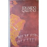 MEMORIA FOCULUI-EDUARDO GALEANO-217272