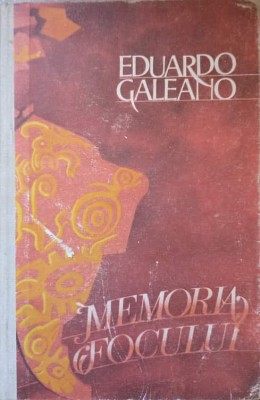 MEMORIA FOCULUI-EDUARDO GALEANO-284696 foto