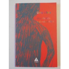 MANIFESTELE INDIVIDUALITATII , CONFESIUNEA UNUI ASASIN ROMAN SPRE ATLANTIDA MILENIUL TREI de LIVIU ULEIA , 2007