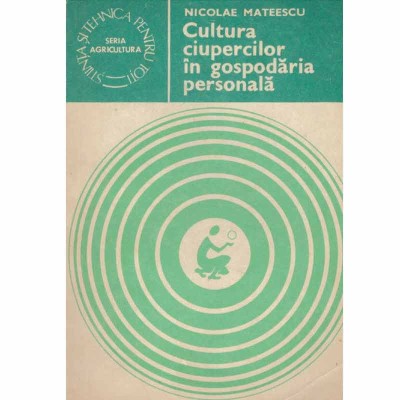 Nicolae Mateescu - Cultura ciupercilor in gospodaria personala - foto