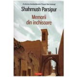 Shahrnush Parsipur - Memorii din inchisoare - 126960