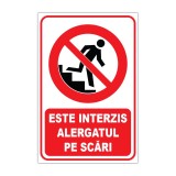 Indicator de interzicere &bdquo;Este interzis alergatul pe scări&rdquo;
