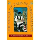 The Singer of Tales in Performance