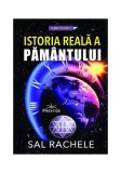 Istoria reală a Păm&acirc;ntului - Paperback brosat - Prestige