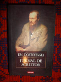 Jurnal de scriitor - Dostoievski editura polirom,an 2008 ,cartonata