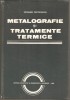 Metalografie si tratamente termice-Hildegard Protopopescu