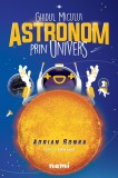 Ghidul Micului Astronom Prin Univers, Adnan Vasile, Adrian sonka - Editura Nemira