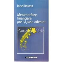 Metamorfoze Financiare Pre Si Post Aderare - Ionel Bostan