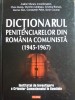A. MURARU - DICTIONARUL PENITENCIARELOR DIN ROMANIA COMUNISTA 1945-1967 - {2008}