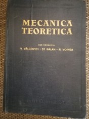 MECANICA TEORETICA ,EDITIA A TREIA SUB REDACTIA V. VALCOVICI,ST.BALAN ,R.VOINEA