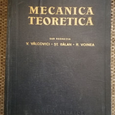 MECANICA TEORETICA ,EDITIA A TREIA SUB REDACTIA V. VALCOVICI,ST.BALAN ,R.VOINEA