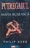 Putregaiul, Mafia Ruseasca - Philip Kerr, 1997, Aldo Press, Brosata, 252 pagini, Stare Acceptabila