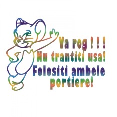 Sticker Va Rog Nu Trantiti Usa Folositi Ambele Portiere