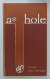 A*HOLE , a novel by HILTON OBENZINGER , 2004