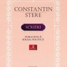Scrieri. Publicistica social-politica Vol.2 - Constantin Stere