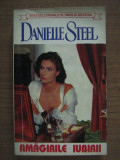 Danielle Steel - Amagirile iubirii