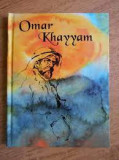 OMAR KHAYYAM - RUBAIATE (editie bilingva romana franceza)