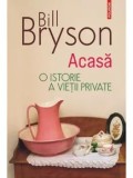 Cumpara ieftin Acasa. O istorie a vietii private. Editia 2023/Bill Bryson
