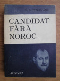 D. D. Patrascanu - Candidat fără noroc