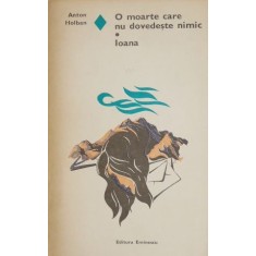 O moarte care nu dovedeste nimic. Ioana - Anton Holban