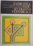 Exercitiul Fizic si Coloana Vertebrala - Stefan A. Birtolon - Carte Sport, Hobby