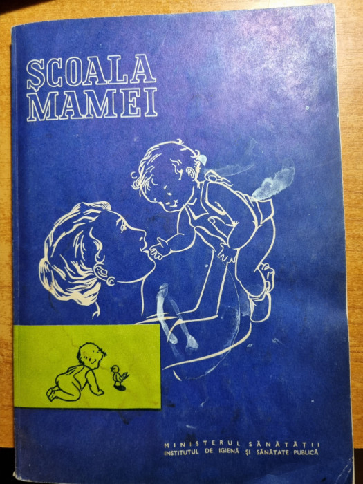 carte pt meme - scoala mamei - din anul 1972 - pediatrie,ingrijire copii