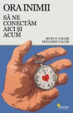Ora inimii - Paperback brosat - Benjamin Yalom, Irvin D. Yalom - Vellant