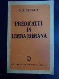 Predicatul In Limba Romana - G. G. Neamtu ,546138