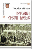 Istoria vietii mele | Teodor Varnav, Vremea