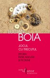 Jocul cu trecutul | Lucian Boia, Humanitas