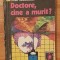 Doctore, cine a murit? de Livia Ardelean. Colectia Scorpion