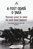 A fost odată o ţară. Panorama prozei de război din ţările fostei Iugoslavii, Editura Paralela 45