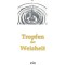 Tropfen der Weisheit: Ein Lebebuch