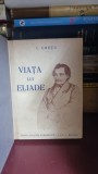 Viata lui Eliade - I. Cretu