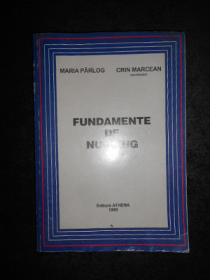 Maria Parlog, Crin Marcean - Fundamente de nursing. Abordare psihologica (1999) foto