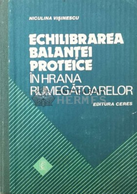 Echilibrarea balantei proteice in hrana rumegatoarelor - 1982 - Niculina Visinescu ($Q39) foto