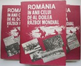 Romania in anii celui de-al Doilea Razboi Mondial (3 volume)