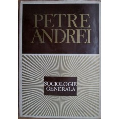 Petre Andrei - Sociologie Generala