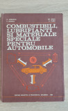 Combustibili, lubrifianți și materiale speciale pentru automobile -Marincaș 1983