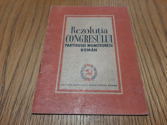 REZOLUTIA CONGRESULUI PARTIDULUI MUNCITORESC ROMAN - 21-23 Februarie 1945