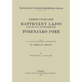 N&eacute;metujv&aacute;ri gr&oacute;f Batthy&aacute;ny Lajos első magyar minisztereln&ouml;k főbenj&aacute;r&oacute; p&ouml;re - 2.k&ouml;tet - K&aacute;rolyi &Aacute;rp&aacute;d